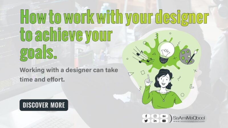 How to work with your designer to achieve your goals.